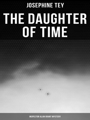 cover image of The Daughter of Time (Inspector Alan Grant Mystery)